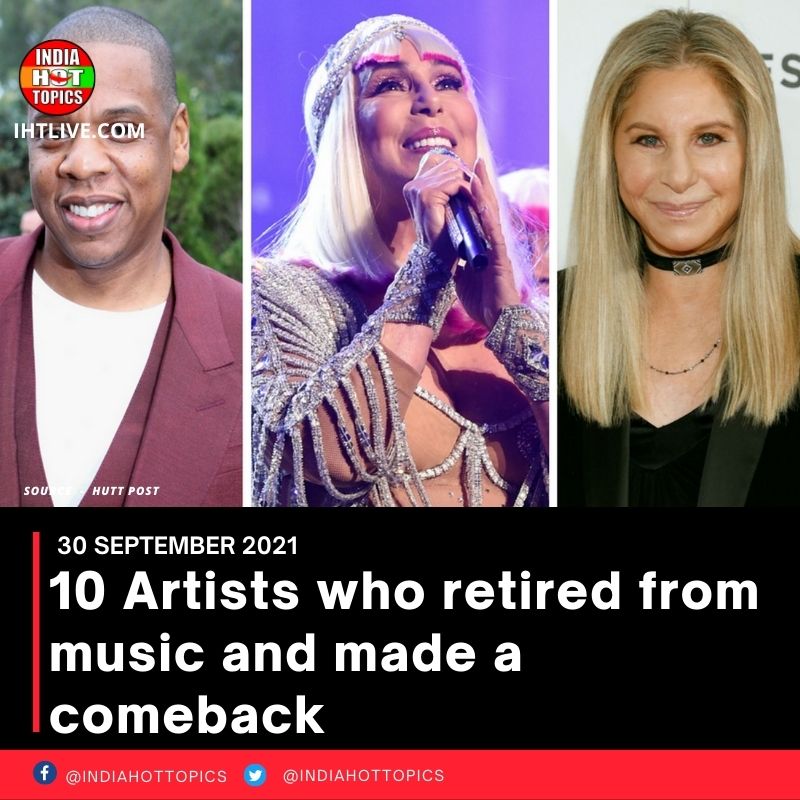 10 Artists who retired from music and made a comeback