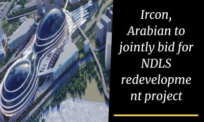Ircon, Arabian to jointly bid for NDLS redevelopment project
