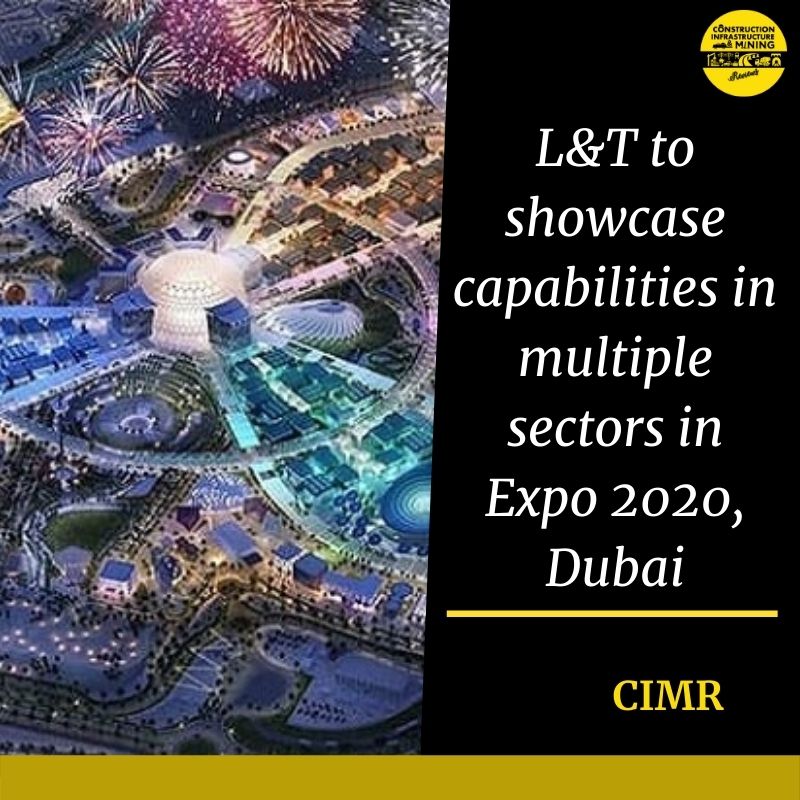 L&T to showcase capabilities in multiple sectors in Expo 2020, Dubai