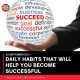 DAILY HABITS THAT WILL HELP YOU BECOME SUCCESSFUL