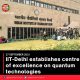 IIT-Delhi establishes centre of excellence on quantum technologies