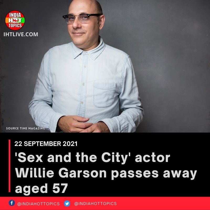 ‘Sex and the City’ actor Willie Garson passes away aged 57