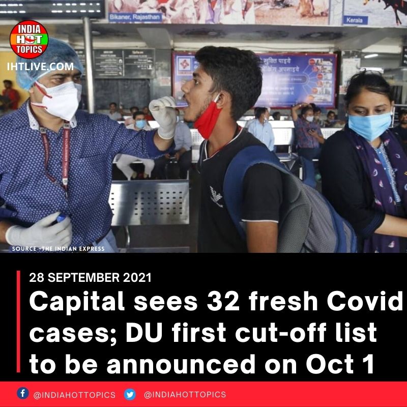 Capital sees 32 fresh Covid cases; DU first cut-off list to be announced on Oct 1