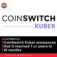 CoinSwitch Kuber announces that it reached 1 cr users in 15 months