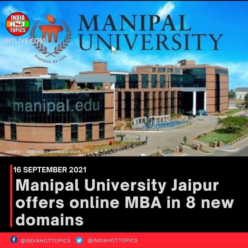 Manipal University Jaipur offers online MBA in 8 new domains