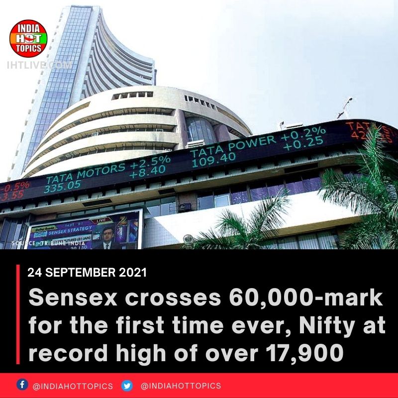 Sensex crosses 60,000-mark for the first time ever, Nifty at record high of over 17,900