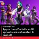 Apple bans Fortnite until appeals are exhausted in lawsuit