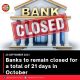 Banks to remain closed for a total of 21 days in October