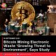 Bitcoin Mining Electronic Waste ‘Growing Threat to Environment’, Says Study