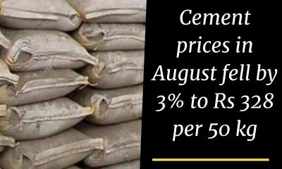 Cement prices in August fell by 3% to Rs 328 per 50 kg