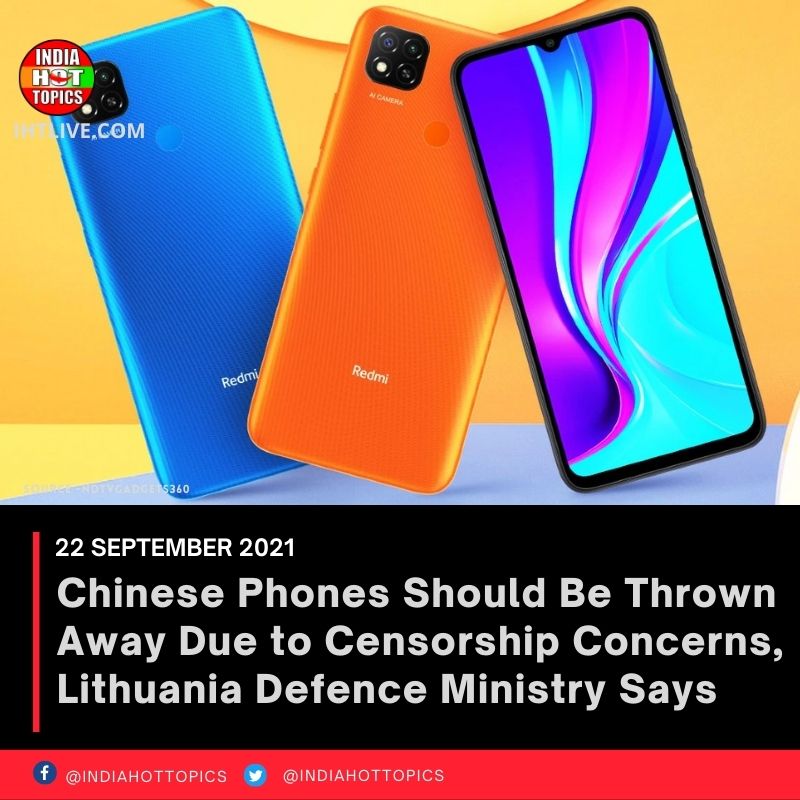 Chinese Phones Should Be Thrown Away Due to Censorship Concerns, Lithuania Defence Ministry Says