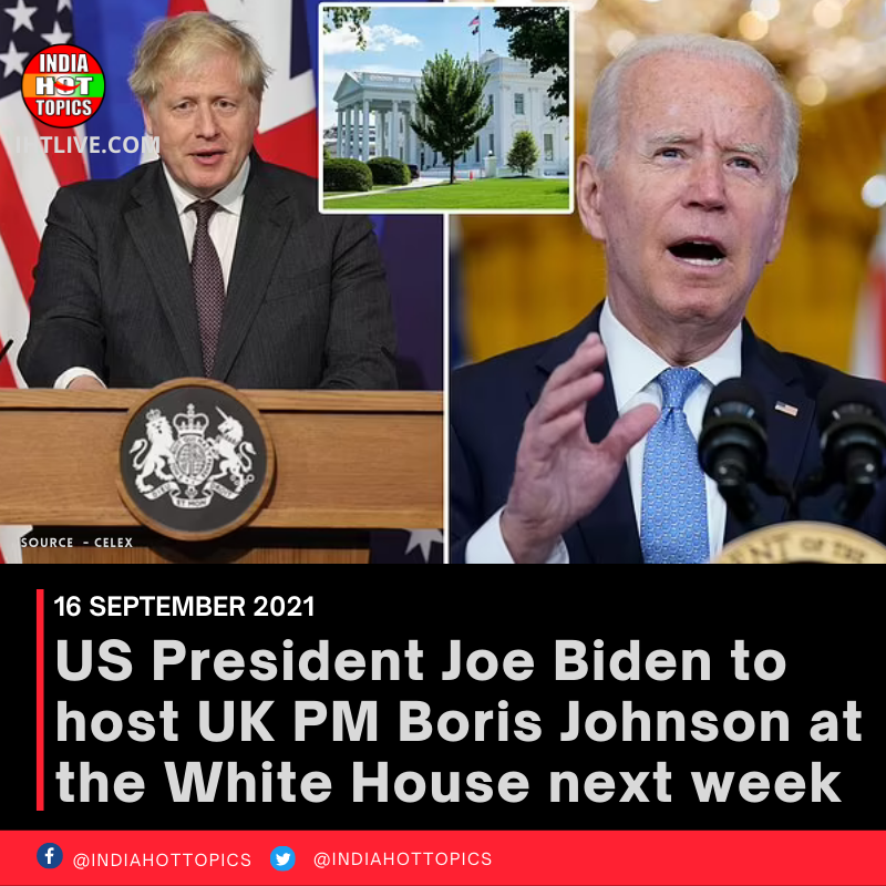 US President Joe Biden to host UK PM Boris Johnson at the White House next week