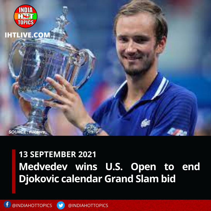 Medvedev wins U.S. Open to end Djokovic calendar Grand Slam bid