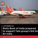 State Bank of India prepared to support Tata group’s bid for Air India