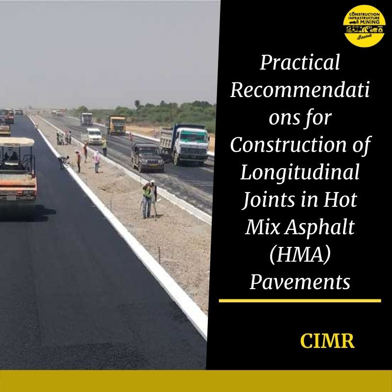 Practical Recommendations for Construction of Longitudinal Joints in Hot Mix Asphalt (HMA) Pavements