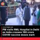 PM visits RML Hospital in Delhi as India crosses 100 crore COVID vaccine doses mark