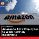 Amazon to Allow Employees to Work Remotely Indefinitely