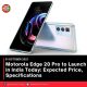 Motorola Edge 20 Pro to Launch in India Today: Expected Price, Specifications
