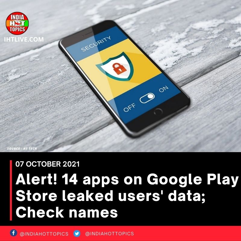 Alert! 14 apps on Google Play Store leaked users’ data; Check names