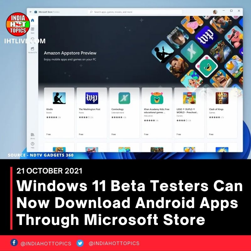 Windows 11 Beta Testers Can Now Download Android Apps Through Microsoft Store