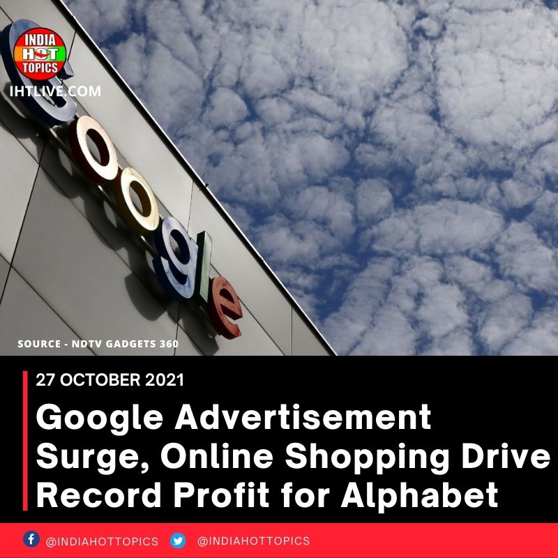Google Advertisement Surge, Online Shopping Drive Record Profit for Alphabet