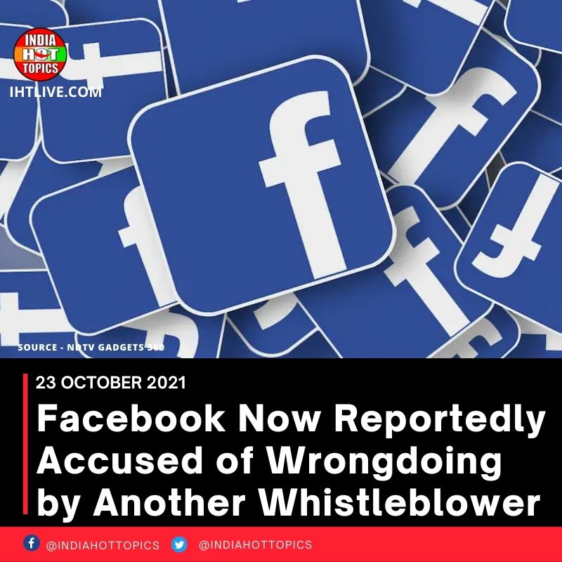 Facebook Now Reportedly Accused of Wrongdoing by Another Whistleblower
