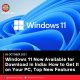 Windows 11 Now Available for Download in India: How to Get It on Your PC, Top New Features