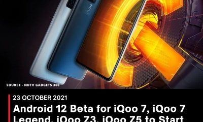 Android 12 Beta for iQoo 7, iQoo 7 Legend, iQoo Z3, iQoo Z5 to Start Rolling Out in India By December-End