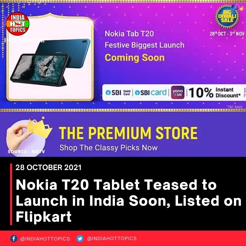 Nokia T20 Tablet Teased to Launch in India Soon, Listed on Flipkart