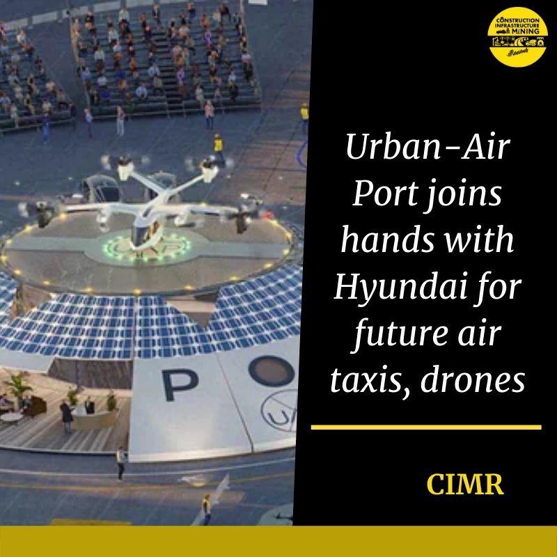 Urban-Air Port joins hands with Hyundai for future air taxis, drones