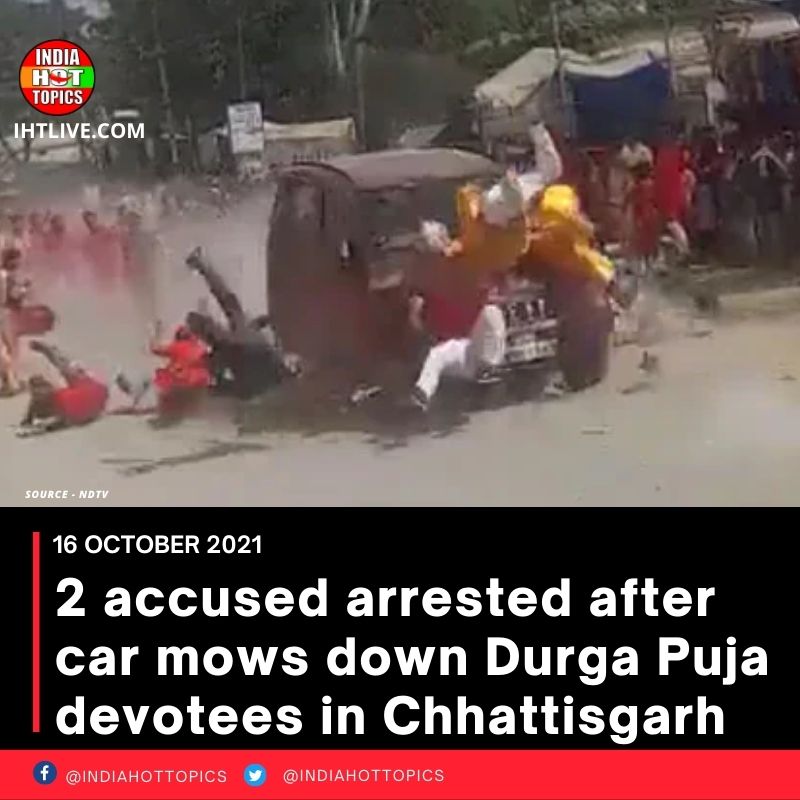 2 accused arrested after car mows down Durga Puja devotees in Chhattisgarh