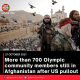 More than 700 Olympic community members still in Afghanistan after US pullout
