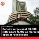 Sensex surges past 60,600, Nifty nears 18,100 as markets open at record highs