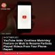 YouTube Adds ‘Continue Watching’ Feature on Web to Resume Partially Played Videos From Your Phone: Report