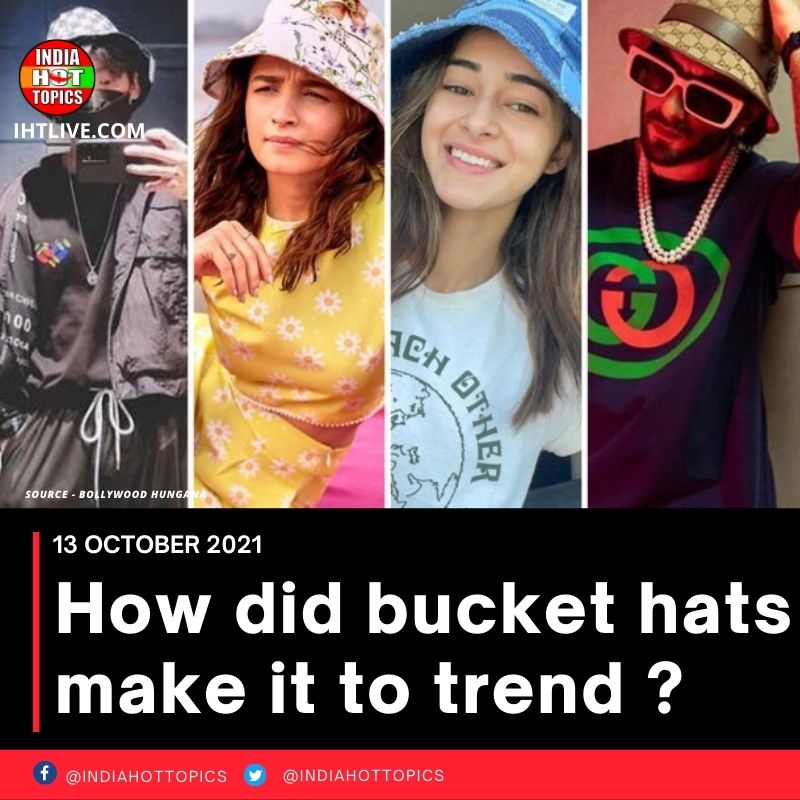 How did bucket hats make it to trend ?