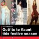 Outfits to flaunt this festive season