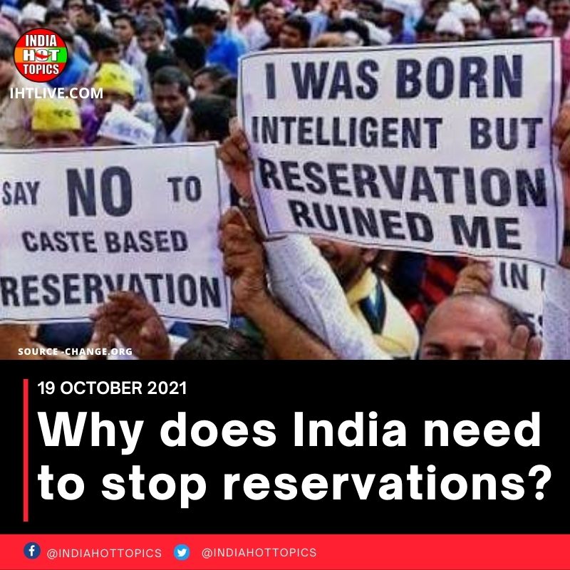 Why does India need to stop reservations?