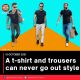 A t-shirt and trousers can never go out style