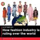 How fashion industry is ruling over the world