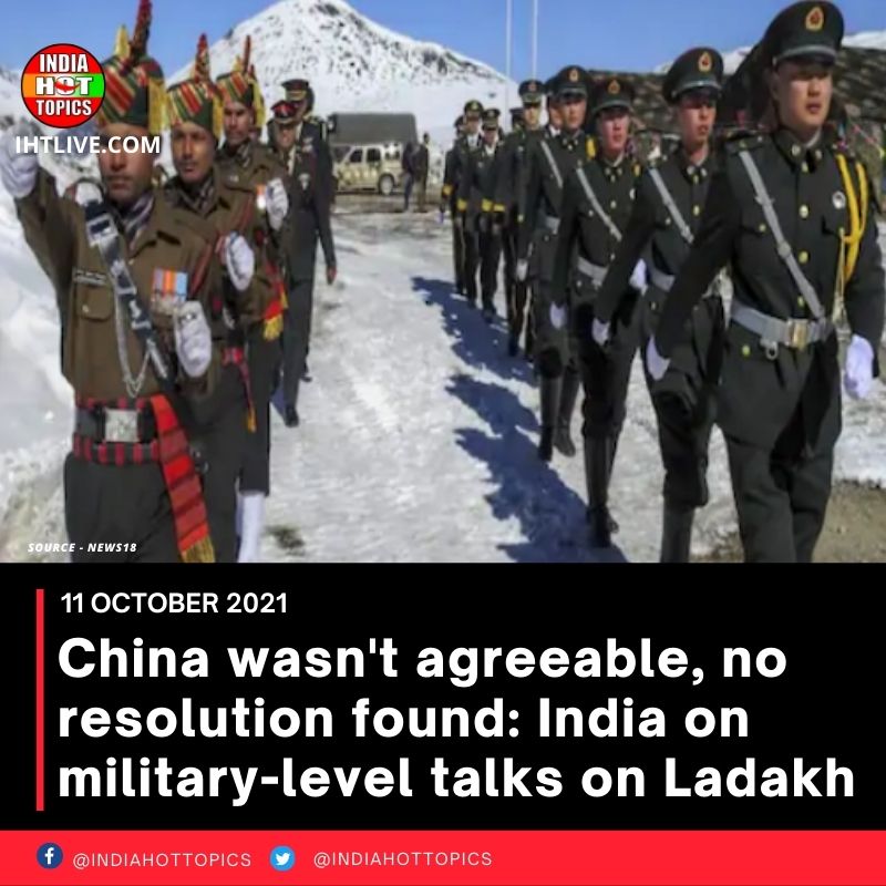 China wasn’t agreeable, no resolution found: India on military-level talks on Ladakh