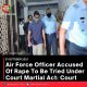 Air Force Officer Accused Of Rape To Be Tried Under Court Martial Act: Court