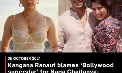 Kangana Ranaut blames ‘Bollywood superstar’ for Naga Chaitanya-Samantha Akkineni split: ‘Divorce culture growing’