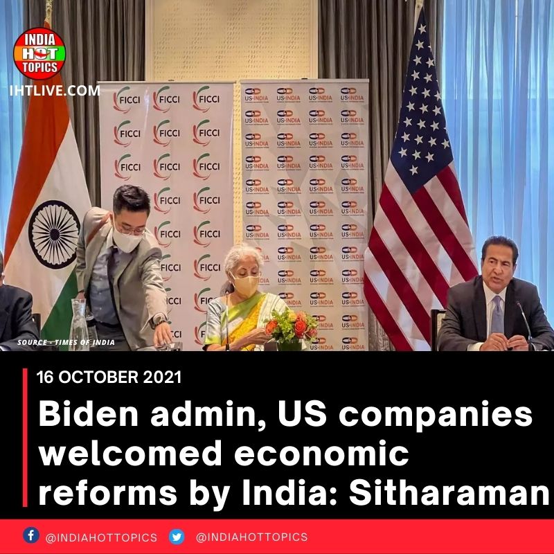 Biden admin, US companies welcomed economic reforms by India: Sitharaman