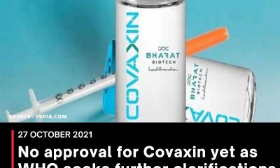 No approval for Covaxin yet as WHO seeks further clarifications from Bharat Biotech