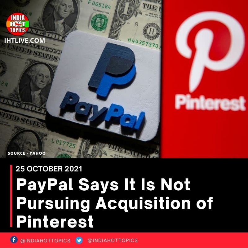 PayPal Says It Is Not Pursuing Acquisition of Pinterest