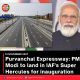Purvanchal Expressway: PM Modi to land in IAF’s Super Hercules for inauguration