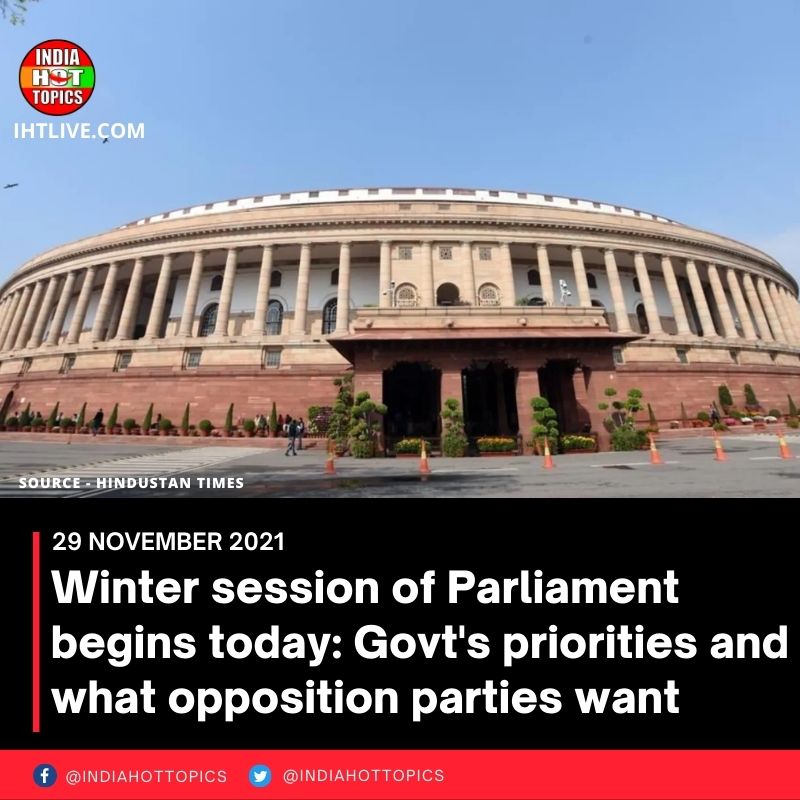 Winter session of Parliament begins today: Govt’s priorities and what opposition parties want