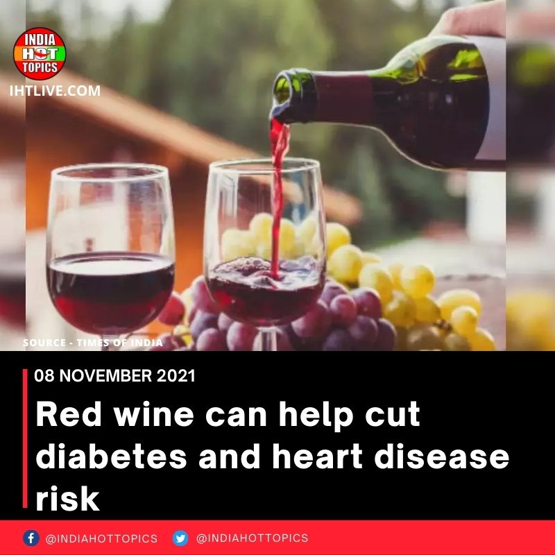 Red wine can help cut diabetes and heart disease risk