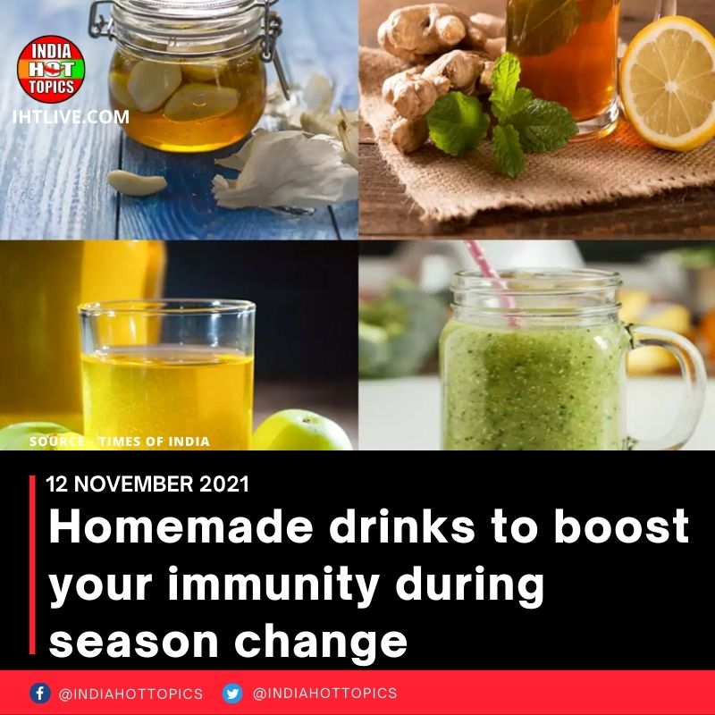 Homemade drinks to boost your immunity during season change