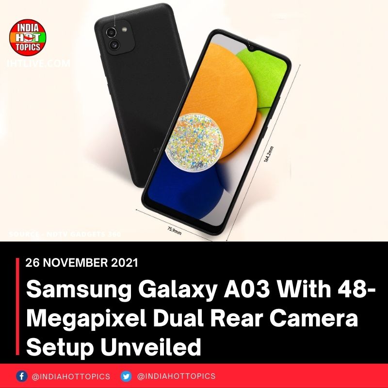 Samsung Galaxy A03 With 48-Megapixel Dual Rear Camera Setup Unveiled